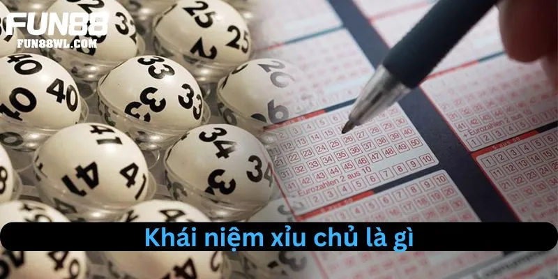 Khái quát về xỉu chủ là gì